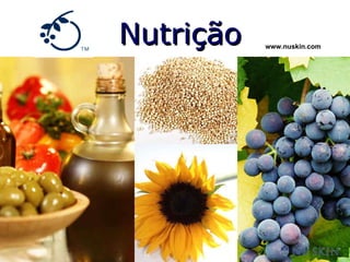 www.nuskin.com Nutrição 