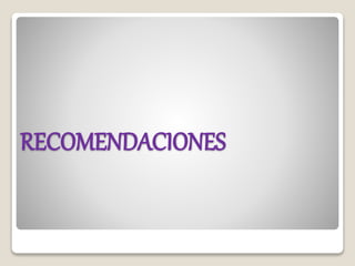 RECOMENDACIONES
 