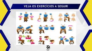 VEJA OS EXERCÍCIOS A SEGUIR
 