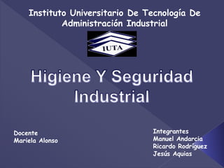 Instituto Universitario De Tecnología De
Administración Industrial
Docente
Mariela Alonso
Integrantes
Manuel Andarcia
Ricardo Rodríguez
Jesús Aquias
 