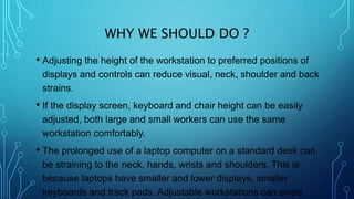 Computer Adjusted Ergonomic approaches to workstation design of computer workers | PPTX