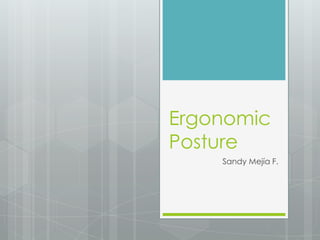 Ergonomic Posture Sandy Mejía F. 