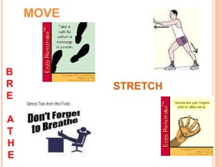 MOVE BRE AT HE STRETCH 