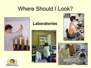 15
Where Should I Look?
Laboratories
 