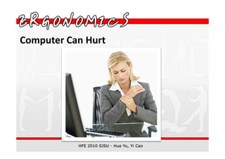 Computer Can Hurt
 