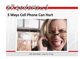 3 Ways Cell Phone Can Hurt
 