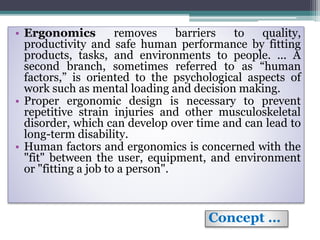 Ergonomics - Concept and its Importance | PPTX