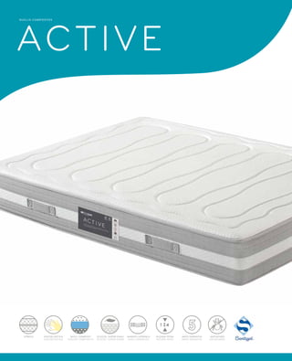 NUCLIS COMPOSTOS ACTIVE 
24 
ALÇADA TOTAL 
ALTURA TOTAL 
STRECH VISCOELÁSTICA 
VISCOELÀSTICA 
ANYS GARANTIA 
AÑOS GARANTÍA 
ANTIÀCARS 
ANTIÁCAROS 
NUCLI COMPOST 
NÚCLEO COMPUESTO 
ELIOCEL SÚPER SUAU 
ELIOCEL SUPER SUAVE 
NANSES LATERALS 
ASAS LATERALES 
 