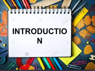 INTRODUCTIO
N
 