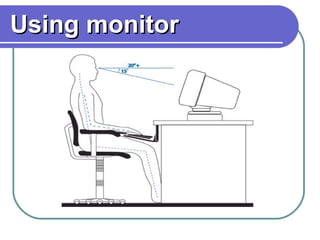 Using monitor 