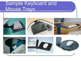 Sample Keyboard and Mouse Trays 