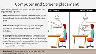 Ergonomic workstation like Chair,Table, Lighting .pptx