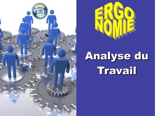 AAnnaallyyssee dduu 
TTrraavvaaiill 
 