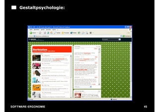 Gestaltpsychologie:




S O F TWA RE -ER GON OM I E   45
 