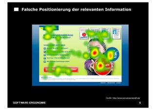 Falsche Positionierung der relevanten Information




                                             Quelle: http://www.konversionskraft.de/

SO FT WA R E - E R G O N O M I E                                                   6
 