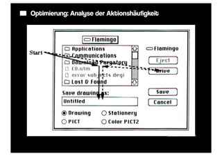 Optimierung: Analyse der Aktionshäufigkeit




                                             Quelle:B. Shneiderman
 