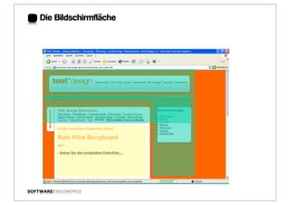 Die Bildschirmfläche:




SOFTWAREERGONOMIE          Folie:
 