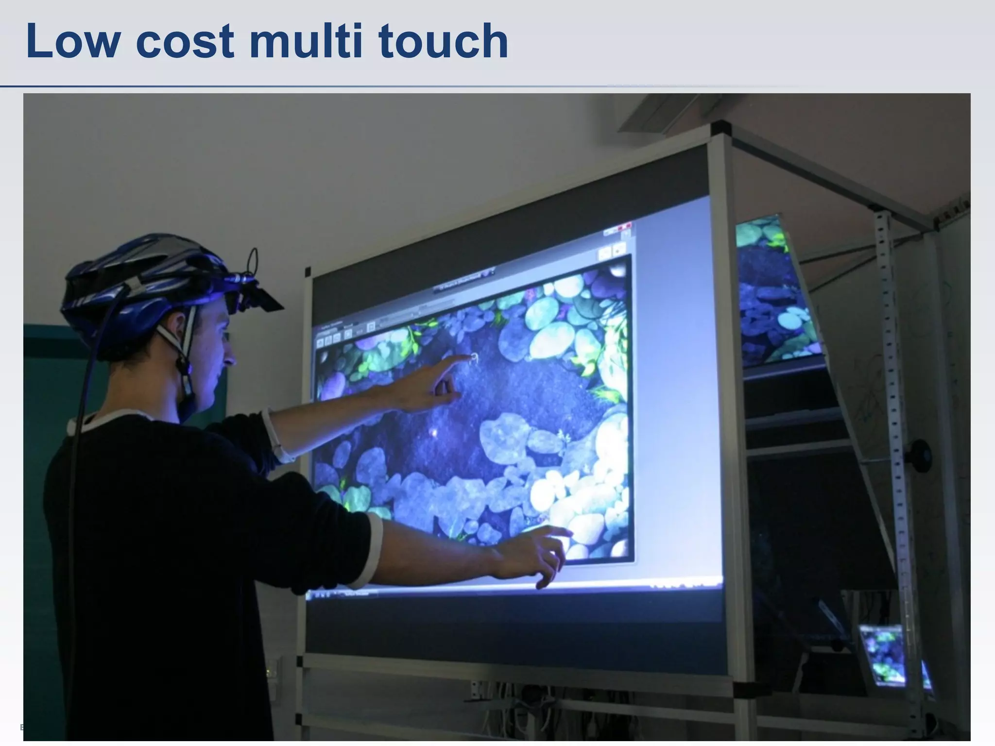 Low cost multi touch




  UPA 2010
  A Best Practice Approach to the Design of Natural User Interfaces
 