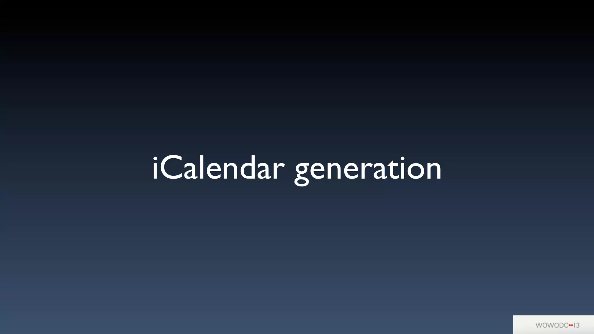 iCalendar generation
 