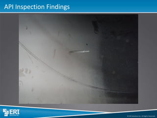 © ERI Solutions Inc. All Rights Reserved. 
API Inspection Findings  