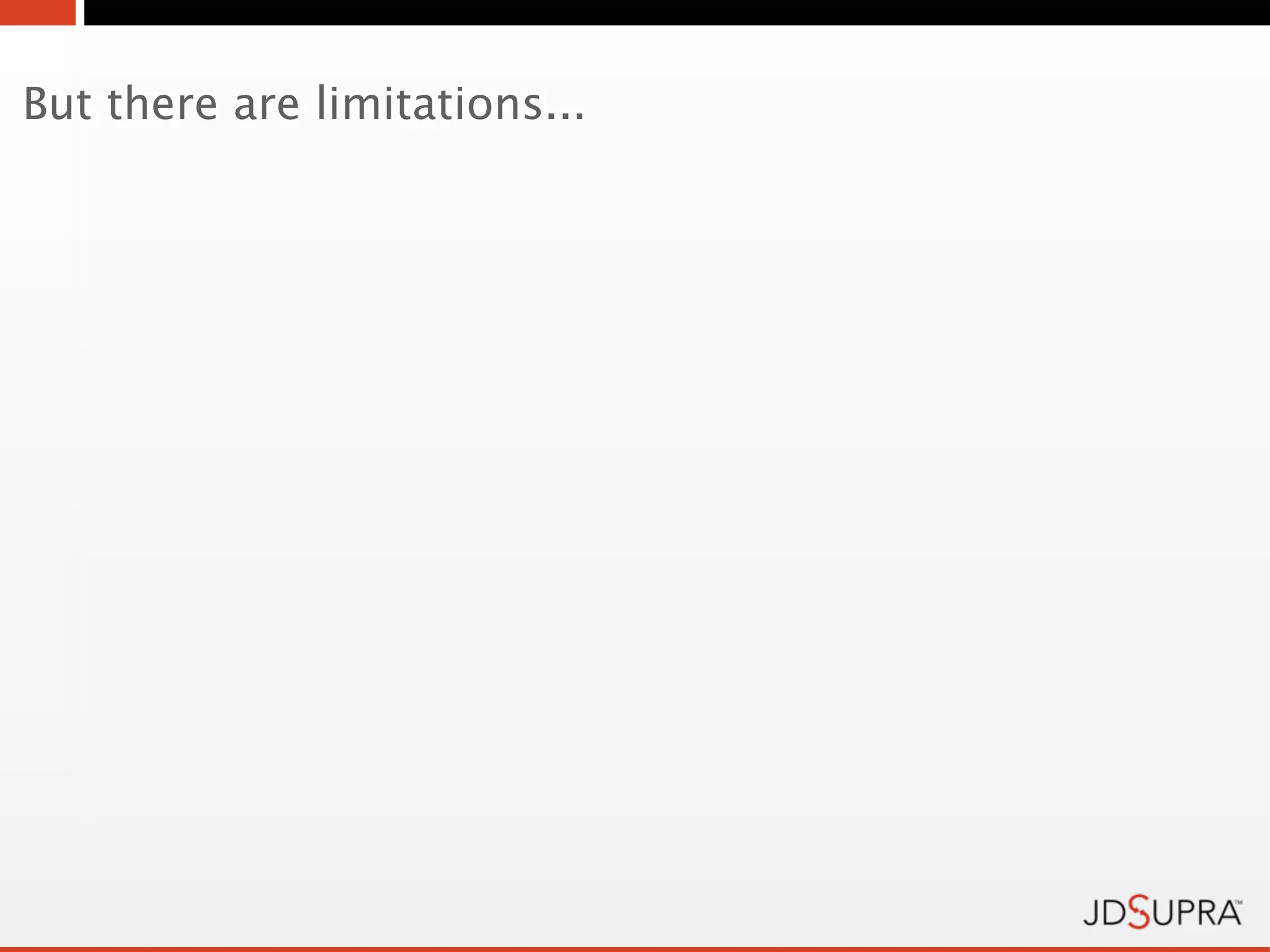 But there are limitations...
 