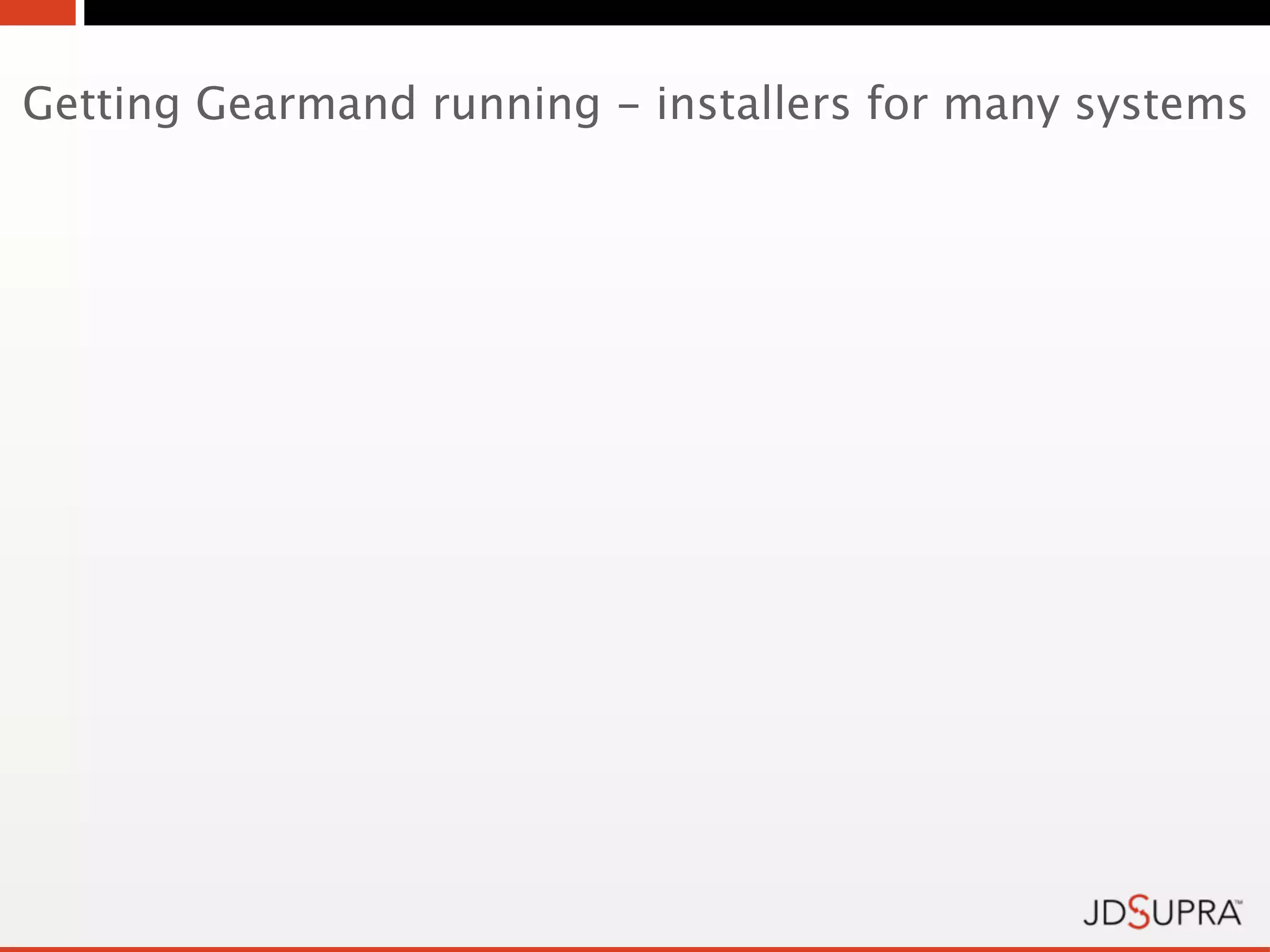 Getting Gearmand running - installers for many systems
 