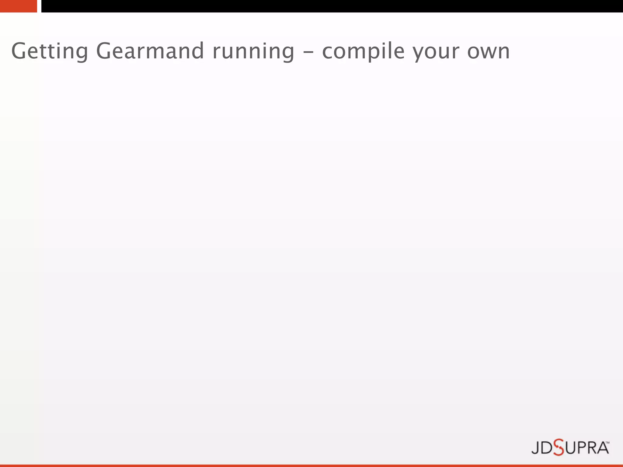 Getting Gearmand running - compile your own
 