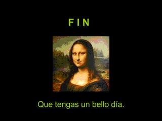 Que tengas un bello día. CAA 2006 F I N  