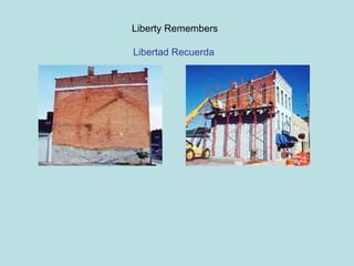 Liberty Remembers Libertad Recuerda   