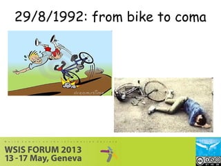 29/8/1992: from bike to coma
 
