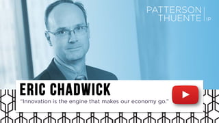 Eric Chadwick
“Innovation is the engine that makes our economy go.”
 