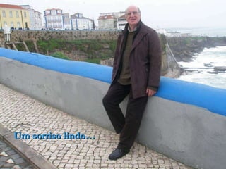 Um   sorriso lindo… 