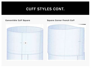 Convertible Cuff Square,[object Object],Square Corner French Cuff,[object Object],Cuff styles cont.,[object Object]