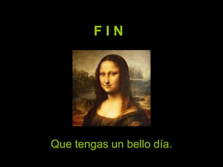 Que tengas un bello día.
CAA 2006
F I N
 