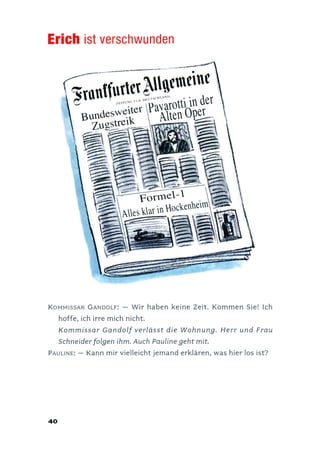 Erich ist verschwunden.