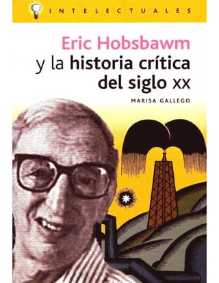 Eric Hobsbawm - Historia crítica del siglo XX.
