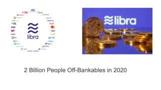 2 Billion People Off-Bankables in 2020
 