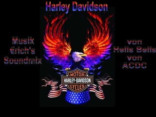 Musik  €rich's  Soundmix  von  Hells Bells  von  ACDC  Harley Davidson 