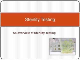 Sterility Testing
 