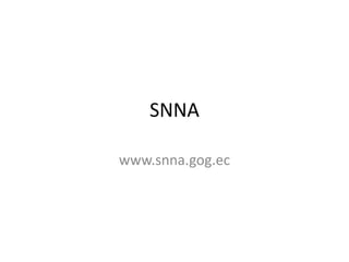 SNNA
www.snna.gog.ec

 