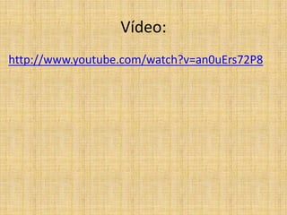 Vídeo:
http://www.youtube.com/watch?v=an0uErs72P8
 