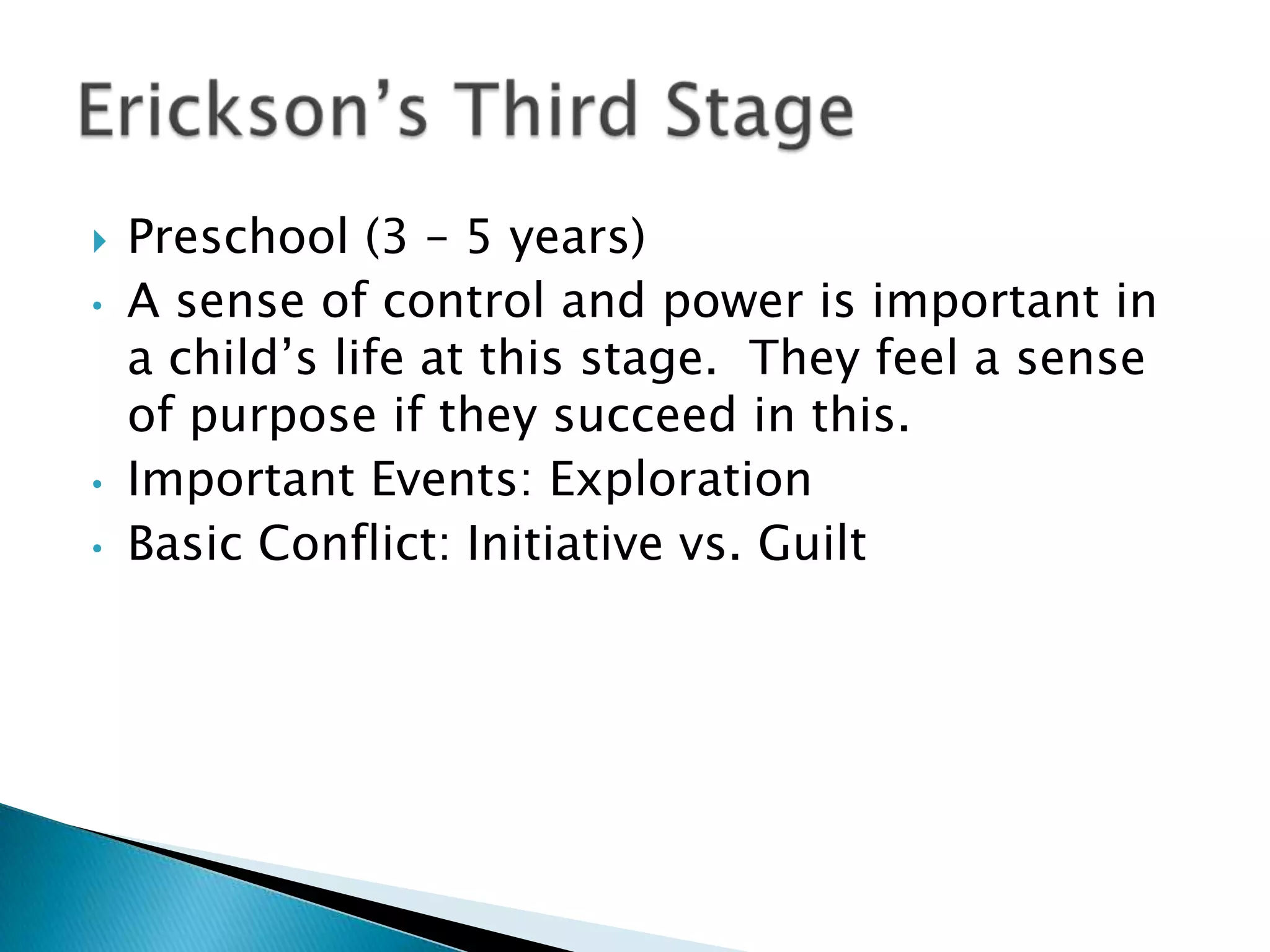 Basic conflict: Trust vs. MistrustErickson’s First Stage