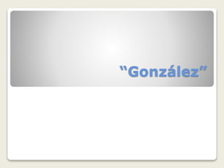 “González”
 