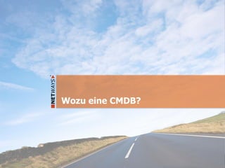 Wozu eine CMDB?
 