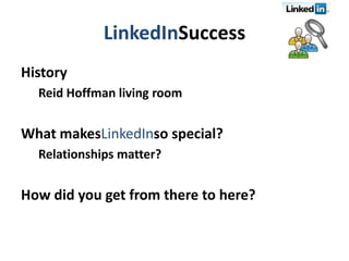 LinkedInSuccess HistoryReid Hoffman living roomWhat makesLinkedInso special?Relationships matter?How did you get from there to here?