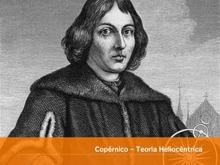 Copérnico – Teoria Heliocêntrica
@efileno                                      4 de 33
 