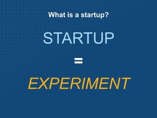 Nothing to do with size of company, sector of the economy, or industry</li></li></ul><li>What is a startup?<br />STARTUP <...