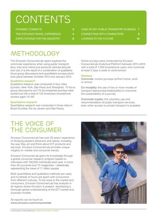2  ERICSSON CONSUMERLAB COMMUTERS EXPECT MORE
This Ericsson ConsumerLab report explores the
commuter experience when using...
