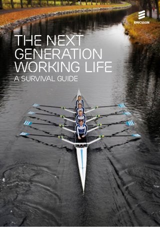 THE NEXT
GENERATION
Working Life
A SURVIVAL GUIDE

1

 
