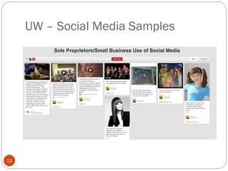 UW – Social Media Samples
13
 